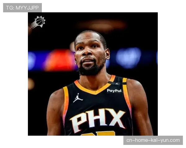 杜兰特保持历史级效率 太阳锋线核心关键时刻无可替代